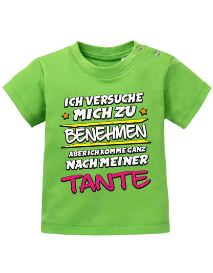 Ich versuche mich zu benehmen aber ich komme ganz nach meiner Tante - Baby Shirt