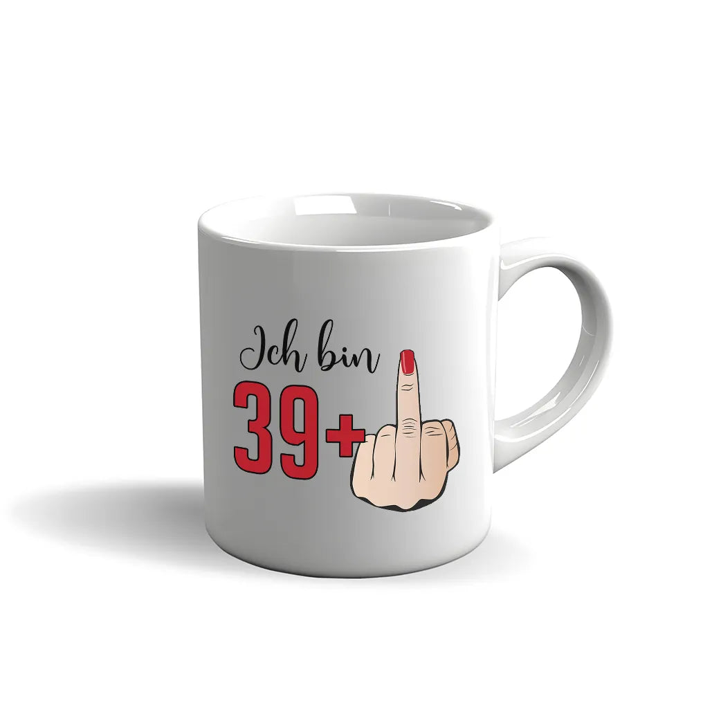 Witzige Tasse mit Spruch „Ich bin 39+ Mittelfinger“. Damen