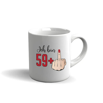 Witzige Tasse mit Spruch „Ich bin 59+ Mittelfinger“. Damen