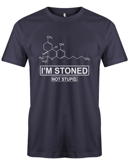 I´m stoned. Not stupid. Cannabis T Shirt - lustige Sprüche