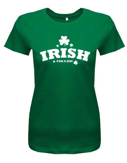Irish for a day - St. Patricks Day - Ire Kleeblatt - Damen T-Shirt