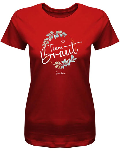 JGA T Shirt Damen rot – Team Braut mit Name Blumen Design