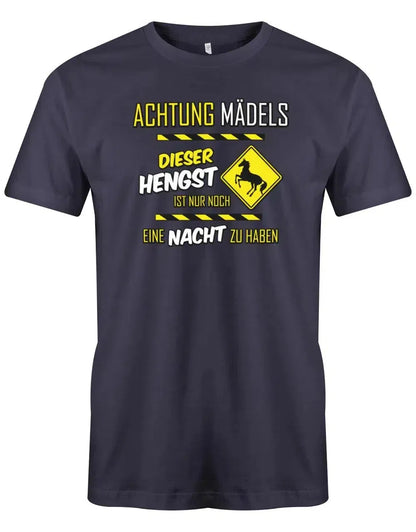 JGA Shirt Männer - Achtung Mädels dieser Hengst ist noch eine Nacht zu haben
