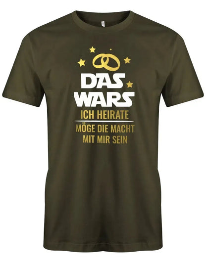 JGA Shirt Männer - Das Wars Ich heiratet möge die Macht mit mir sein