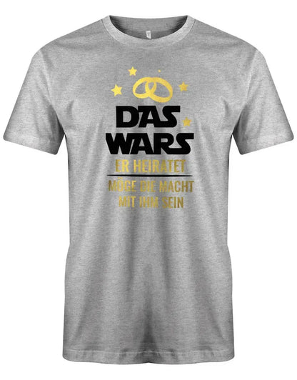 JGA Shirt Männer - Das Wars er heiratet möge die Macht mit Ihm sein
