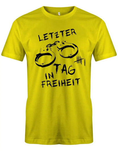 JGA Shirt Männer - Letzter tag in Freiheit Handschellen