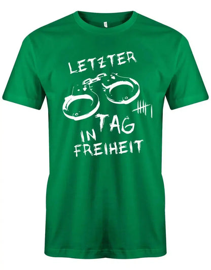 JGA Shirt Männer - Letzter tag in Freiheit Handschellen