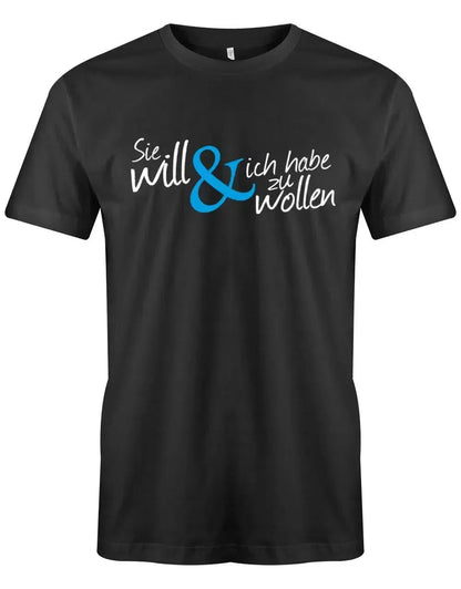 JGA Shirt Männer - Sie will und ich habe zu wollen - Bräutigam