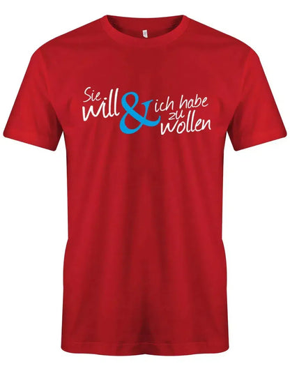 JGA Shirt Männer - Sie will und ich habe zu wollen - Bräutigam
