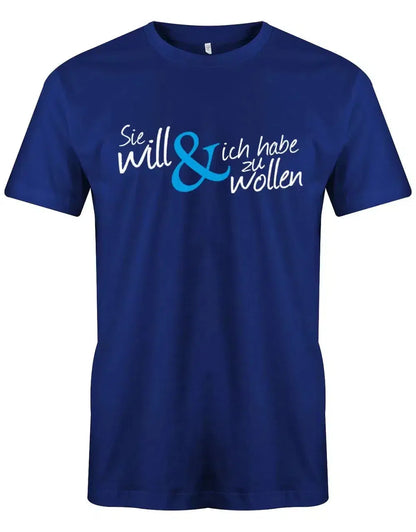 JGA Shirt Männer - Sie will und ich habe zu wollen - Bräutigam
