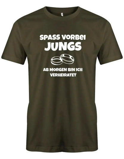 JGA Shirt Männer - Spass vorbei Jungs ab Morgen bin ich verheiratet - Bräutigam