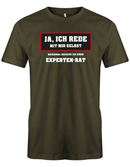 Ja ich rede mit mir selbst - manchmal brauche ich ein Experten Rat - Arbeit Sprüche - Herren T-Shirt