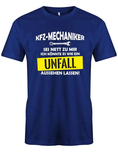 KFz Mechaniker sei nett - wie Unfall aussehen lassen - Herren T-Shirt
