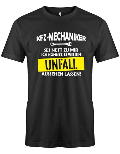 KFz Mechaniker sei nett - wie Unfall aussehen lassen - Herren T-Shirt