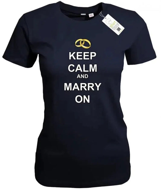 Keep Calm and Marry on - Junggesellinnenabschied - Damen T-Shirt
