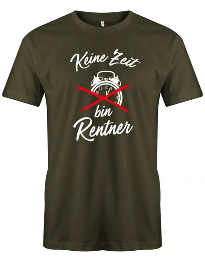 Keine Zeit bin Rentner - Ruhestand - Rente Männer T-Shirt