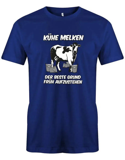 Kühe melken - der beste Grund früh aufzustehen Landwirt - Herren T-Shirt