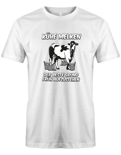 Kühe melken - der beste Grund früh aufzustehen Landwirt - Herren T-Shirt