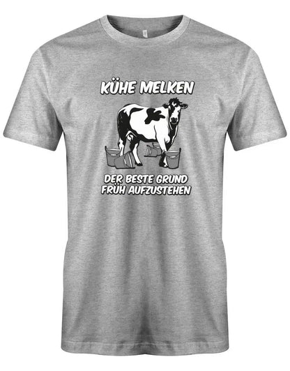 Kühe melken - der beste Grund früh aufzustehen Landwirt - Herren T-Shirt