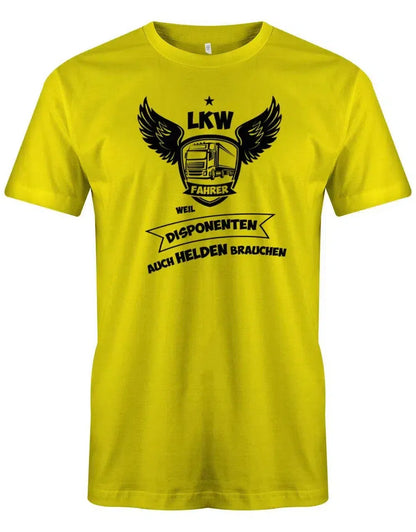 LKW Fahrer weil Disponenten auch Helden brauchen - Herren T-Shirt