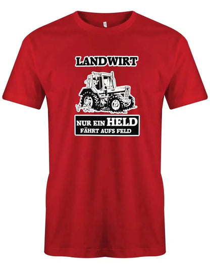 Landwirt - Nur ein Held fährt aufs Feld - Bauer - Herren T-Shirt