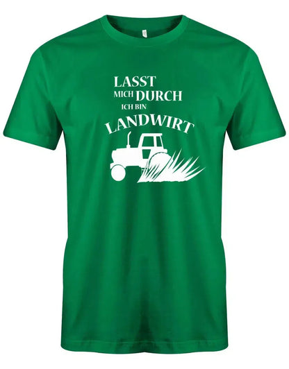 Lasst mich durch ich bin Landwirt - Bauer - Herren T-Shirt