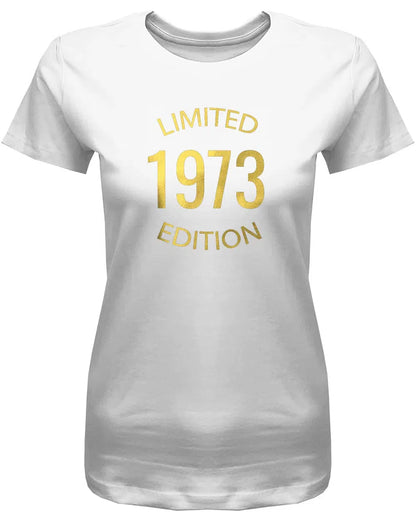 Limited Edition 1973 Gold Rosegold - Jahrgang 1973 Geschenk Frauen Shirt