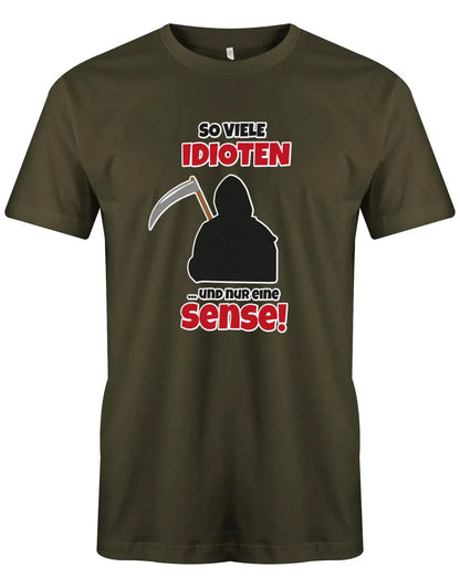 Lustige Sprüche Shirt So viele Idioten und nur eine Sense - Männer
