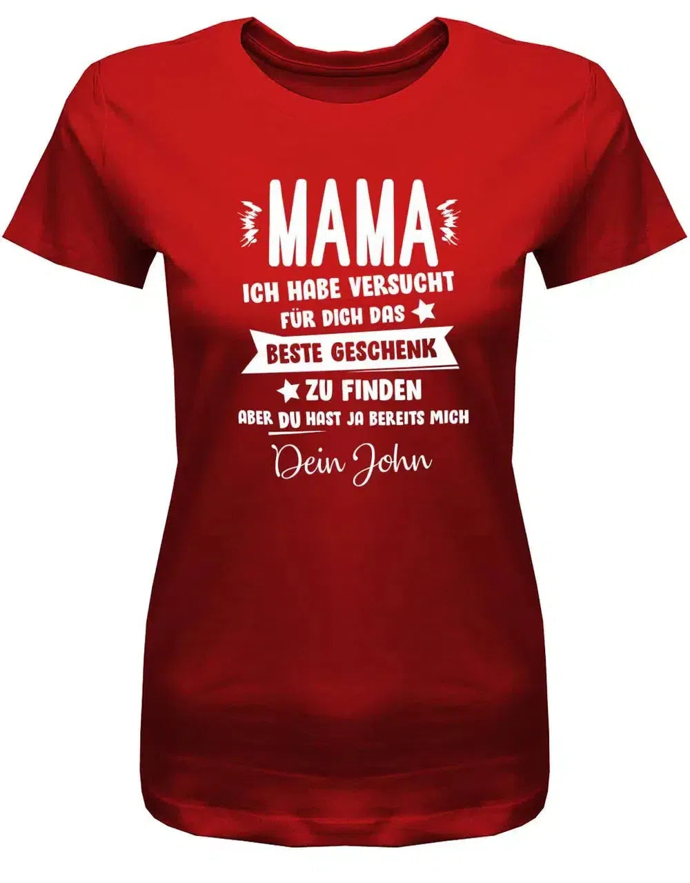 Mama ich habe versucht das beste Geschenk zu finden hast ja mich - Wunschname - Damen Shirt