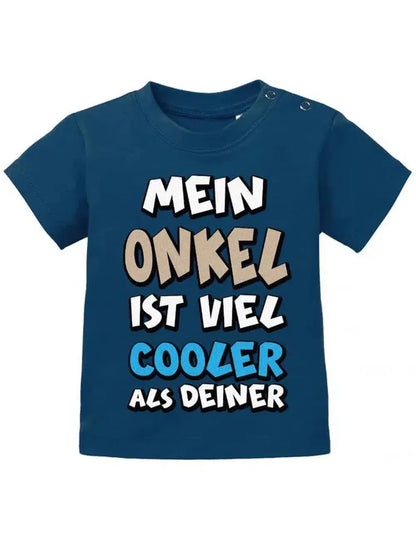 Mein Onkel ist viel cooler als Deiner - Baby T-Shirt