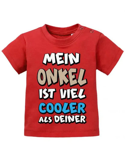 Mein Onkel ist viel cooler als Deiner - Baby T-Shirt