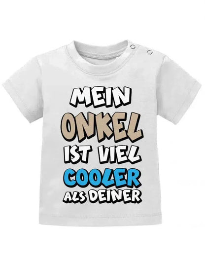 Mein Onkel ist viel cooler als Deiner - Baby T-Shirt