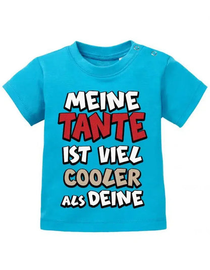 Meine Tante ist viel cooler als Deine - Baby T-Shirt