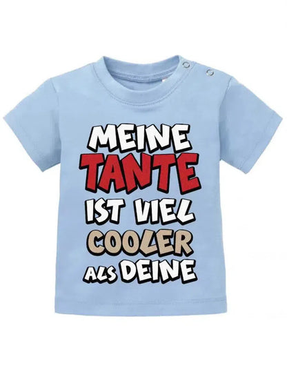 Meine Tante ist viel cooler als Deine - Baby T-Shirt