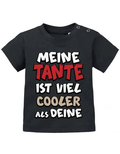 Meine Tante ist viel cooler als Deine - Baby T-Shirt