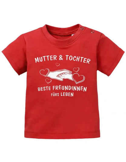 Mutter und Tochter - Beste Freundinnen fürs Leben - Baby T-Shirt