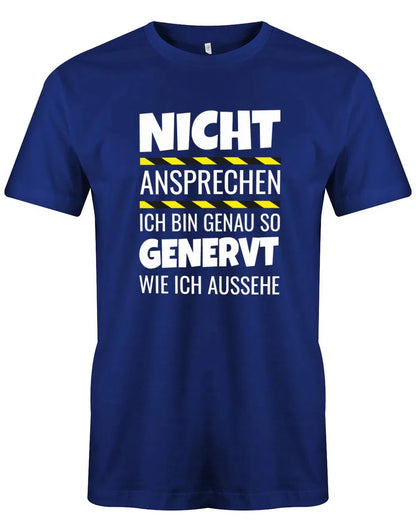 Nicht ansprechen ich bin genervt - Sprüche Herren Shirt