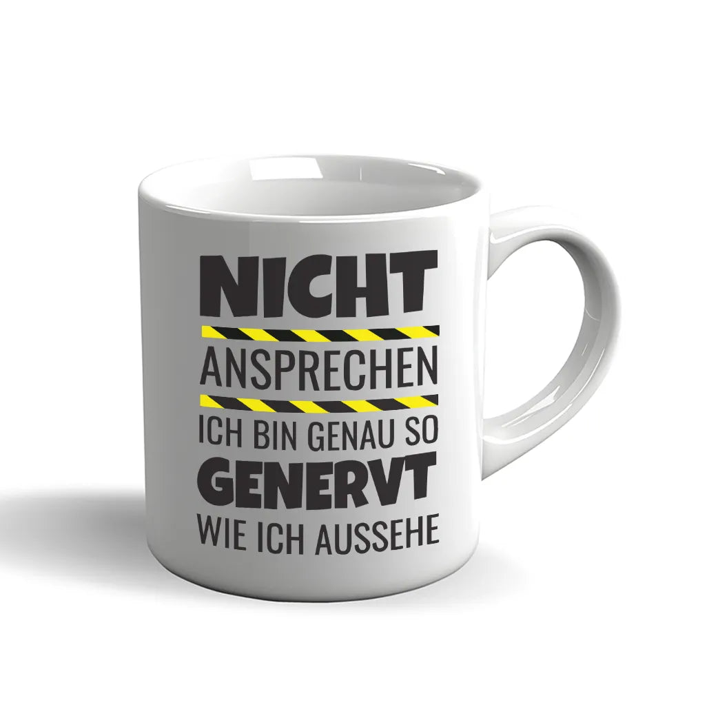 Nicht ansprechen! – Lustige Tasse für Morgenmuffel