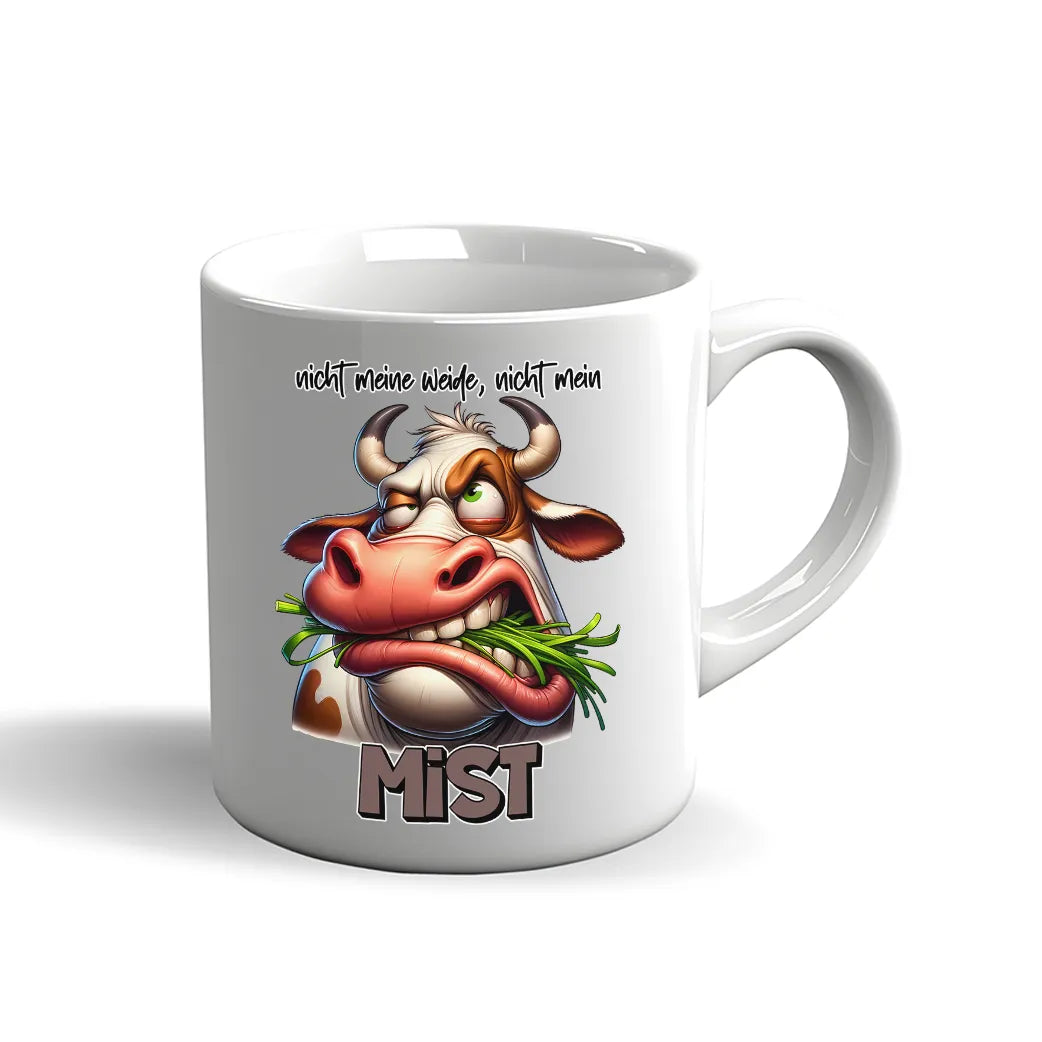Witzige Kuh Tasse mit dem Spruch „Nicht meine Weide, nicht mein Mist“.