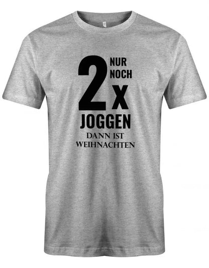 Nur noch zweimal Joggen dann ist Weihnachten Herren T-Shirt