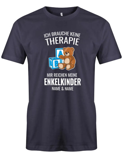 Opa Herren T-Shirt - Ich brauche keine Therapie mir reichen meine Enkelkinder Wunschname - Geschenk