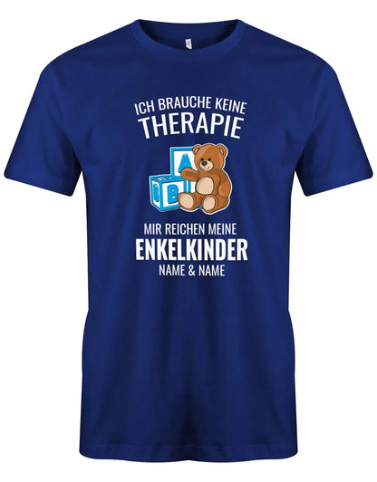 Opa Herren T-Shirt - Ich brauche keine Therapie mir reichen meine Enkelkinder Wunschname - Geschenk