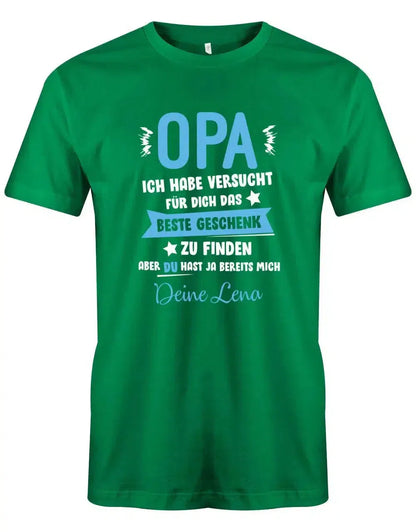 Opa ich habe versucht das beste Geschenk zu finden hast ja mich - Wunschname - Herren Shirt
