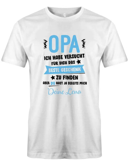 Opa ich habe versucht das beste Geschenk zu finden hast ja mich - Wunschname - Herren Shirt