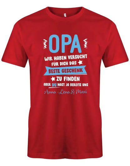 Opa wir haben versucht das beste Geschenk zu finden hast ja uns - Wunschname - Herren Shirt
