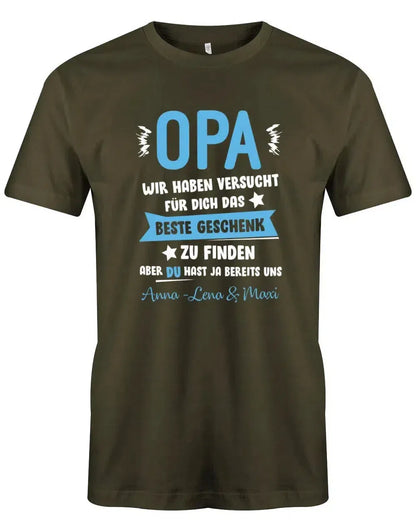 Opa wir haben versucht das beste Geschenk zu finden hast ja uns - Wunschname - Herren Shirt