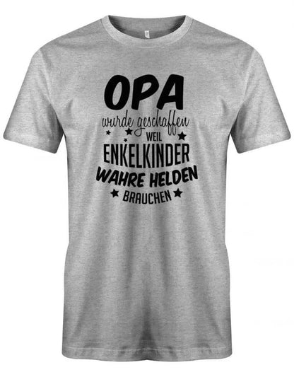 Opa wurde geschaffen - Enkelkinder Helden brauchen - Opa - Herren T Shirt