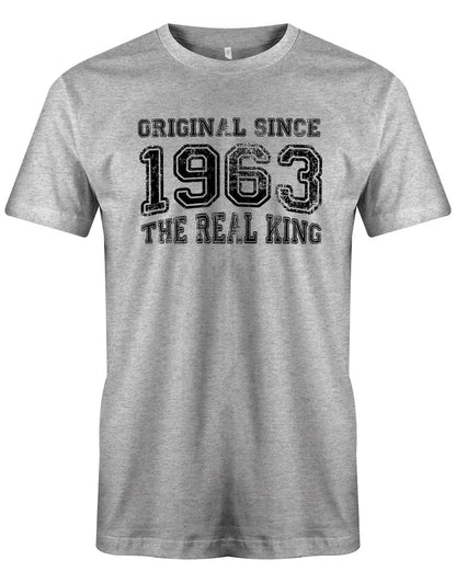 Original Since 1963 The Real King Grunge Look - Jahrgang 1963 Geschenk Männer Shirt