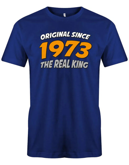 Original Since 1973 The Real King Race Design - Jahrgang 1973 Geschenk Männer Shirt
