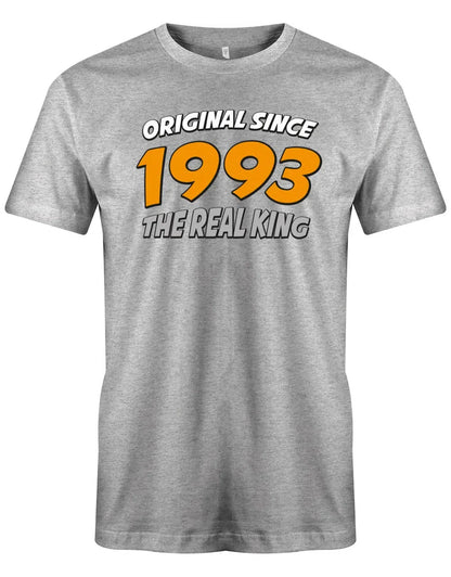 Original Since 1993 The Real King Race Design - Jahrgang 1993 Geschenk Männer Shirt